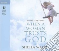 Beautiful Things Happen When a Woman Trusts God libro in lingua di Walsh Sheila