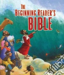The Beginning Reader's Bible libro in lingua di Fortner Tama (COM), Ten Cate Marijke (ILT)