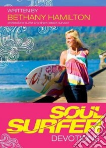 Soul Surfer Devotions libro in lingua di Hamilton Bethany, Byle Ann (CON)