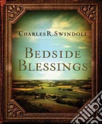 Bedside Blessings libro in lingua di Swindoll Charles R.