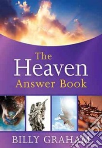 The Heaven Answer Book libro in lingua di Graham Billy