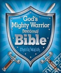 God's Mighty Warrior Devotional Bible libro in lingua di Walsh Sheila