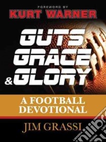 Guts, Grace & Glory libro in lingua di Grassi Jim, Warner Kurt (FRW)