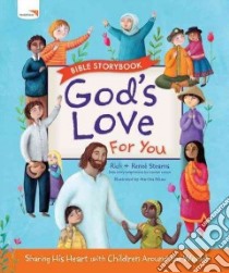 God's Love for You Bible Storybook libro in lingua di Stearns Rich, Stearns Renee, Peluso Martina (ILT), Larsen Carolyn (ADP)