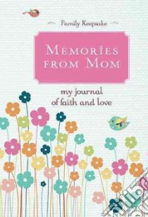 Memories from Mom libro in lingua di Thomas Nelson Publishers (COR)