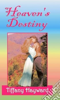 Heaven's Destiny libro in lingua di Hayward Tiffany