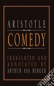 Aristotle Comedy libro in lingua di Berger Arthur Asa