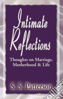 Intimate Reflections libro in lingua di Patterson S. S.