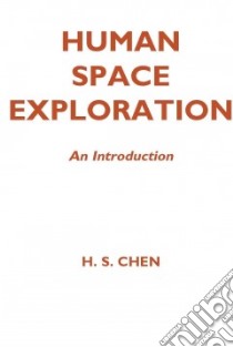 Human Space Exploration libro in lingua di Chen H. S.