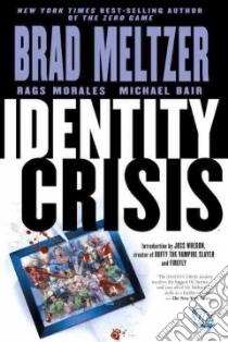 Identity Crisis libro in lingua di Meltzer Brad, Morales Rags (ILT), Bair Michael (ILT)