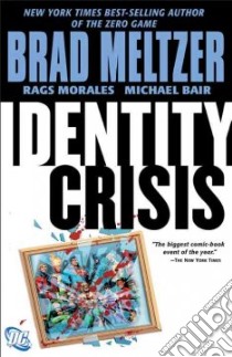 Identity Crisis libro in lingua di Meltzer Brad, Morales Rags, Bair Michael (ILT)