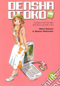 Densha Otoko 2 libro in lingua di Nakano Hitori, Watanabe Wataru (ILT)