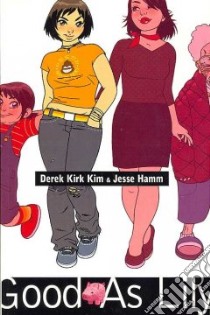 Good As Lily libro in lingua di Kim Derek Kirk, Hamm Jesse (ILT), Fletcher Jared K. (CON)