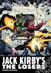 Jack Kirby's The Losers libro in lingua di Kirby Jack, Royer Mike (CON), Berry D. Bruce (CON), Klibert Joe (CON), Gaiman Neil (INT)