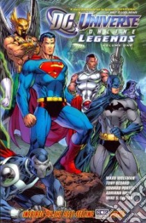 DC Universe Online Legends 1 libro in lingua di Wolfman Marv, Bedard Tony, Porter Howard (ILT), Melo Adriana (ILT), Miller Mike S. (ILT)