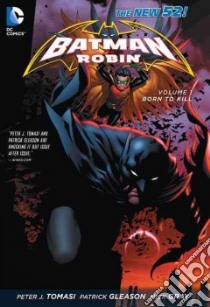 Batman and Robin 1 libro in lingua di Tomasi Peter J., Gleason Patrick (ILT), Gray Mick (ILT)
