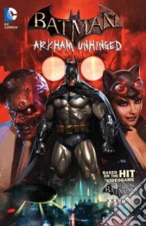 Batman Arkham Unhinged 1 libro in lingua di Fridolfs Derek, Dini Paul, Halpern-Graser Marly, Crocker Paul, Hill Sefton