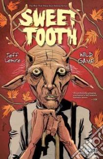Sweet Tooth 6 libro in lingua di Lemire Jeff, Villarrubia Jose (ILT)