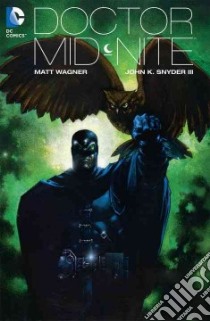 Doctor Mid-Nite libro in lingua di Wagner Matt, Snyder John K. III (ILT)