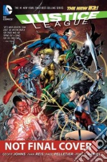 Justice League: the New 52 3 libro in lingua di Johns Geoff, Lemire Jeff (CON), Reis Ivan (ILT), Pelletier Paul (ILT), Daniel Tony S. (ILT)