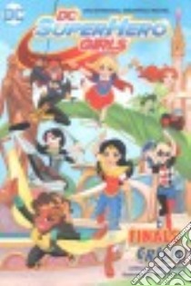 DC Super Hero Girls libro in lingua di Fontana Shea, Labat Yancey (ILT), Kubina Monica (ILT), Chiang Janice (ILT)