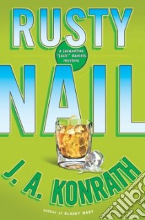 Rusty Nail libro in lingua di Konrath J. A., Konrath Joe