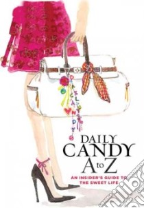 Daily Candy A to Z libro in lingua di Not Available (NA)