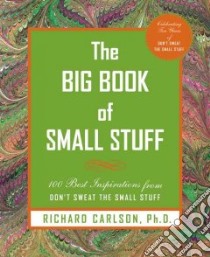 The Big Book of Small Stuff libro in lingua di Carlson Richard