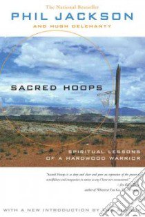 Sacred Hoops libro in lingua di Jackson Phil, Delehanty Hugh, Bradley Bill (FRW)