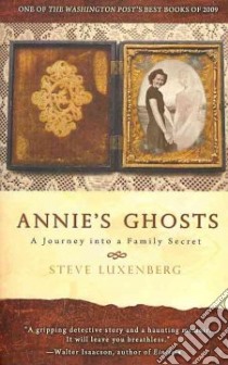 Annie's Ghosts libro in lingua di Luxenberg Steve