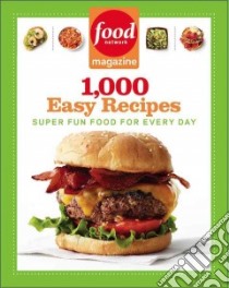 Food Network Magazine 1,000 Easy Recipes libro in lingua di Food Network Magazine (COR)