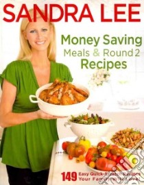 Money Saving Meals & Round 2 Recipes libro in lingua di Lee Sandra