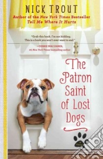 The Patron Saint of Lost Dogs libro in lingua di Trout Nick