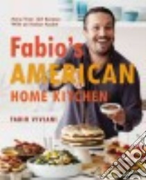 Fabio's American Home Kitchen libro in lingua di Viviani Fabio, Armendariz Matt (PHT)