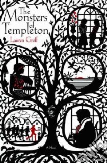 The Monsters of Templeton libro in lingua di Groff Lauren