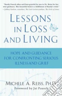 Lessons in Loss and Living libro in lingua di Reiss Michele A.