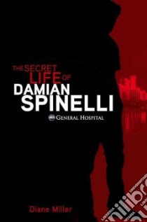 The Secret Life of Damian Spinelli libro in lingua di Hennesy Carolyn