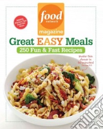 Food Network Magazine Great Easy Meals libro in lingua di Food Network Magazine (COR)