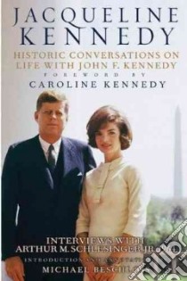 Jacqueline Kennedy libro in lingua di Onassis Jacqueline Kennedy, Beschloss Michael (INT), Kennedy Caroline (FRW)