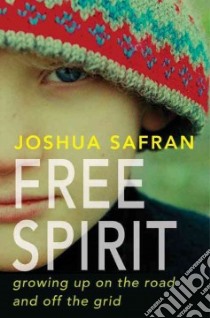 Free Spirit libro in lingua di Safran Joshua