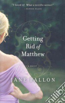 Getting Rid of Matthew libro in lingua di Fallon Jane