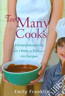 Too Many Cooks libro in lingua di Franklin Emily