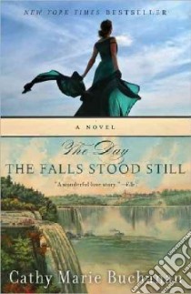 The Day the Falls Stood Still libro in lingua di Buchanan Cathy Marie