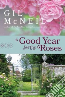 A Good Year for the Roses libro in lingua di McNeil Gil