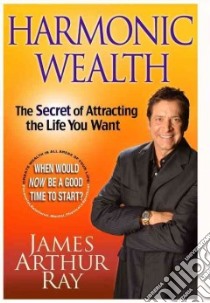 Harmonic Wealth (CD Audiobook) libro in lingua di Ray James Arthur