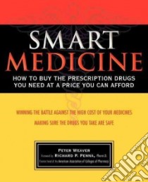Smart Medicine libro in lingua di Weaver Peter, Penna Richard P. (FRW)