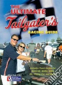 The Ultimate Tailgater's Racing Guide libro in lingua di Linn Stephen