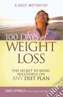 100 Days of Weight Loss libro in lingua di Spangle Linda