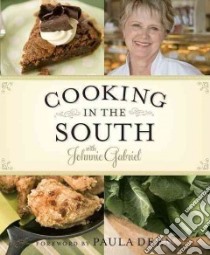 Cooking in the South with Johnnie Gabriel libro in lingua di Gabriel Johnnie, Boker Erik (PHT), Deen Paula (FRW)