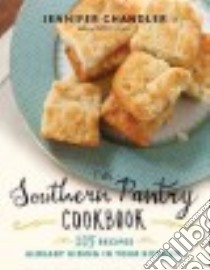 The Southern Pantry Cookbook libro in lingua di Chandler Jennifer